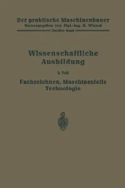 Die Wissenschaftliche Ausbildung (English, W. Bender | H. Frey | K. Gottlob)