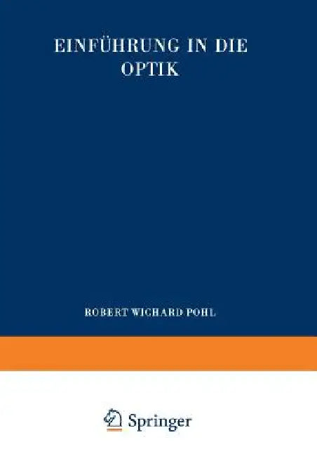 Einführung in Die Optik (English, Robert Wichard Pohl)