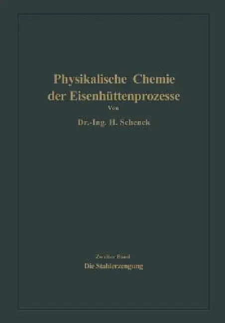 Die Stahlerzeugung (English, Hermann Schenck)