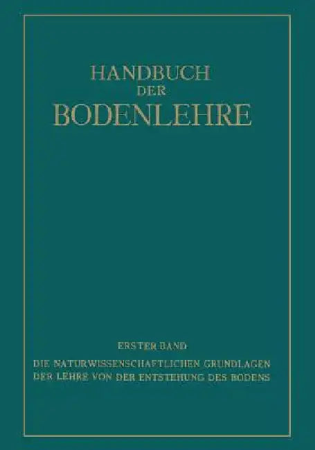 Die Naturwissenschaftlichen Grundlagen Der Lehre Von Der Entstehung Des Bodens (English, E. Blanck | Na Fesefeldt | Na Giesecke)
