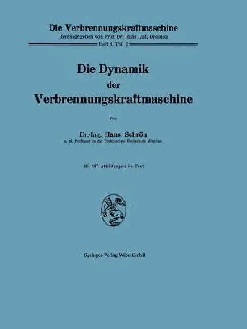Die Dynamik Der Verbrennungskraftmaschine (English, Hans Schron)