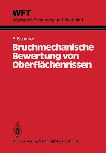 Bruchmechanische Bewertung Von Oberflächenrissen (English, E. Sommer)