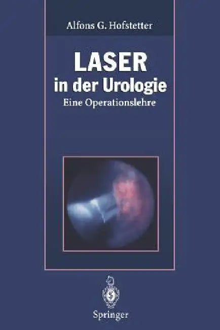 Laser in Der Urologie (English, Alfons G. Hofstetter | R. Baumgartner | H. -P Berlien)