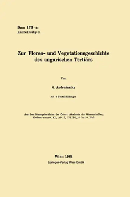 Zur Floren- und Vegetationsgeschichte des ungarischen Tertiärs (English, Gábor Andreánszky)