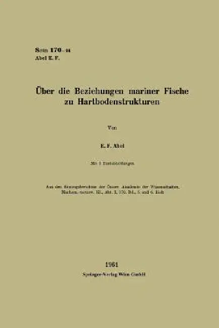 Über Die Beziehungen Mariner Fische Zu Hartbodenstrukturen (English, Erich Ferdinand Abel)
