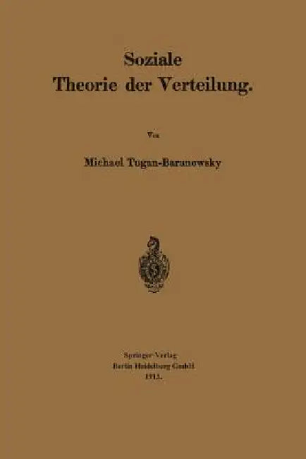 Soziale Theorie Der Verteilung (English, Michael Tugan-Baranowsky)