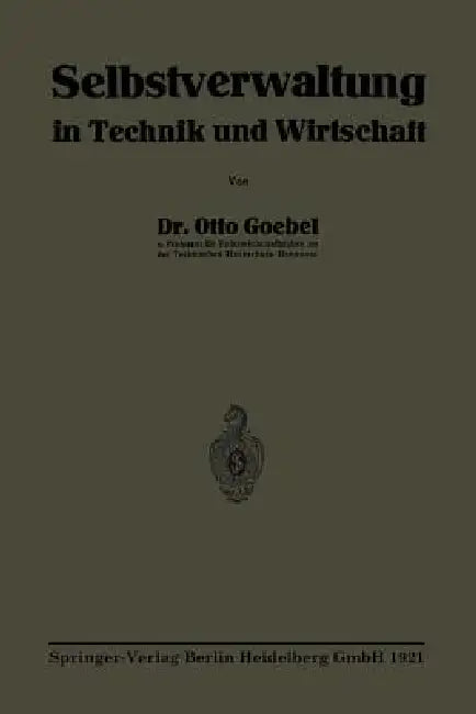 Selbstverwaltung in Technik Und Wirtschaft (English, Otto Heinrich Goebel)