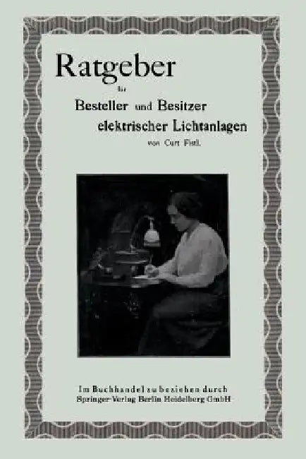 Ratgeber Für Besteller Und Besitzer Elektrischer Lichtanlagen (English, Curt Fistl)