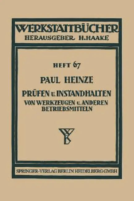 Prüfen Und Instandhalten Von Werkzeugen Und Anderen Betriebsmitteln (English, Paul Heinze)