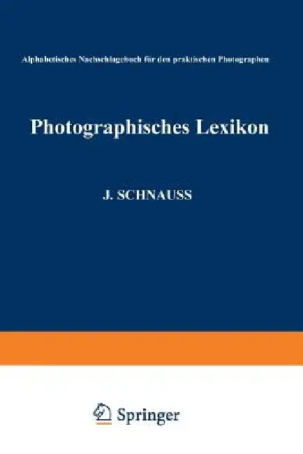 Photographisches Lexikon (English, Julius Karl Schnauss | Karl De Roth)