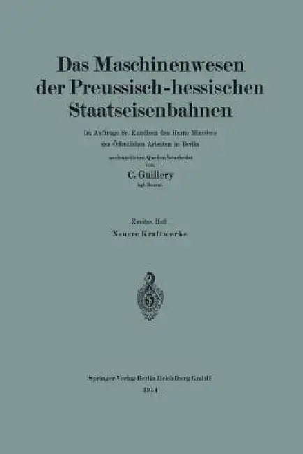 Neuere Kraftwerke Der Preussisch-Hessischen Staatseisenbahnen (English, Carl Guillery)