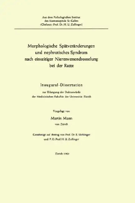 Morphologische Spätveränderungen und nephrotisches Syndrom nach einseitiger Nierenvenendrosselung be (English, Martin Mann)
