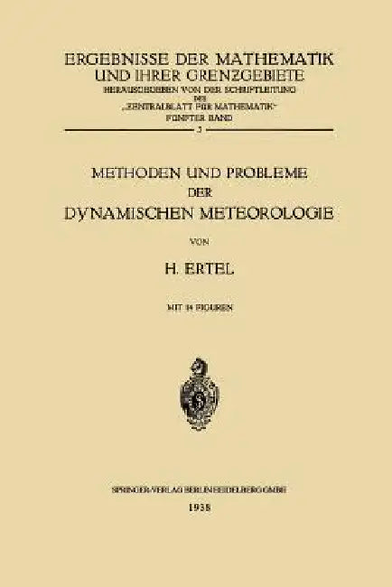 Methoden Und Probleme Der Dynamischen Meteorologie (English, Hans Ertel)