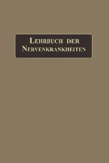 Lehrbuch Der Nervenkrankheiten (English, Gustav Aschaffenburg | Hans Curschmann | H. Steinert)