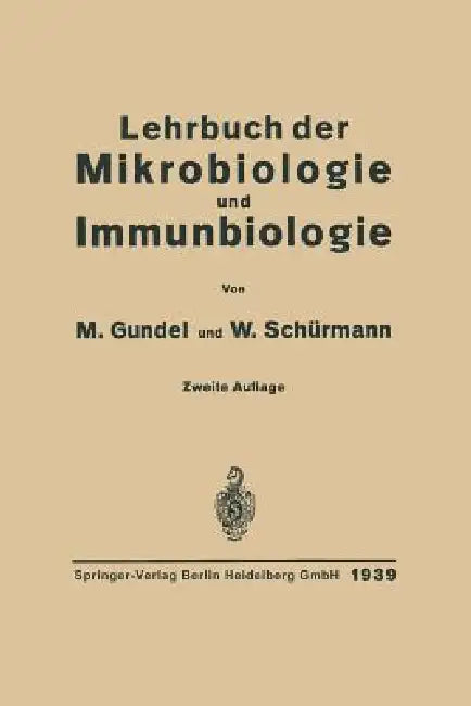 Lehrbuch Der Mikrobiologie Und Immunbiologie (English, Max Gundel | Emil Gotschlich | Walter Schuermann)