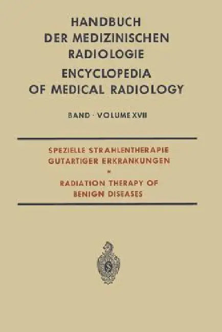 Spezielle Strahlentherapie Gutartiger Erkrankungen (English, Luc Campana | Lothar Diethelm | Olle Olsson)