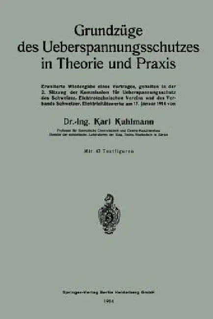 Grundzüge Des Ueberspannungsschutzes in Theorie Und PRAXIS (English, Karl Kuhlmann)