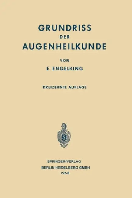 Grundriss der Augenheilkunde für Studierende (English, Ernst Engelking | Franz Schieck)