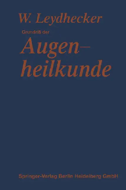Grundriß der Augenheilkunde (English, Wolfgang Leydhecker | Franz Schieck | Ernst Engelking)