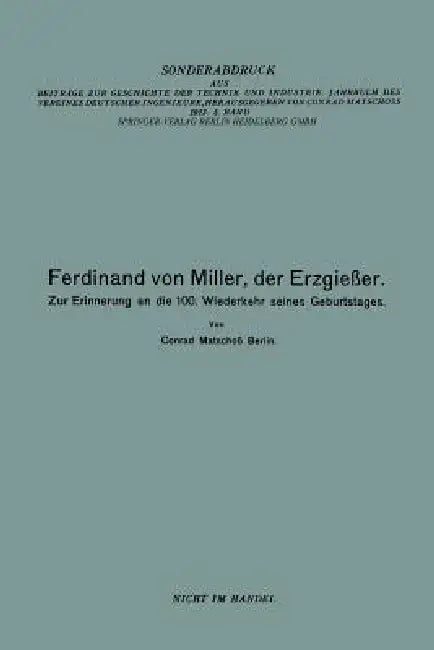 Ferdinand Von Miller, Der Erzgießer (English, Conrad Matschoss | Ferdinand Von Miller)
