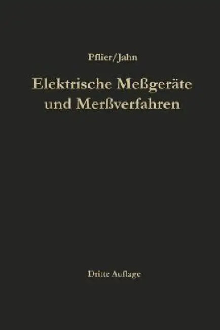 Elektrische Meßgeräte Und Meßverfahren (English, Paul M. Pflier | Hans Jahn)
