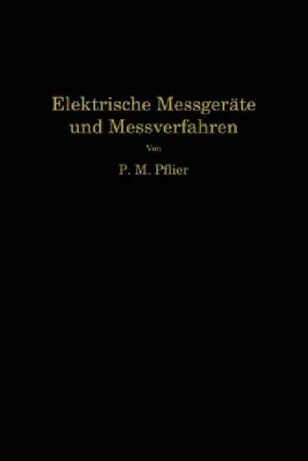 Elektrische Meßgeräte und Meßverfahren (English, Paul Martin Pflier)