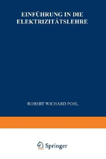 Einführung in Die Elektrizitätslehre (English, Robert Wichard Pohl)