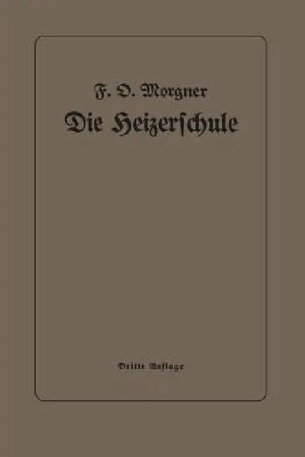 Die Heizerschule (English, Friedrich Oskar Morgner)