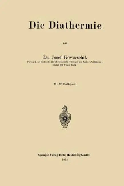 Die Diathermie (English, Josef Von Kowarschik)