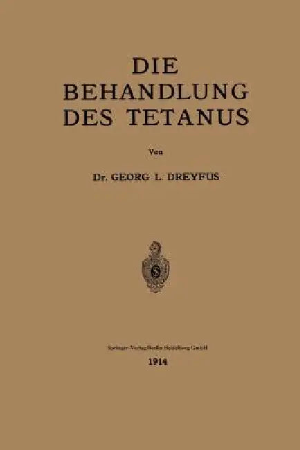 Die Behandlung Des Tetanus (English, Georges L. Dreyfus)