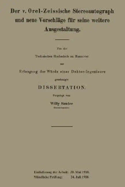Der V. Orel-Zeissische Stereoautograph Und Neue Vorschläge Für Seine Weitere Ausgestaltung (English, Willy Sander)