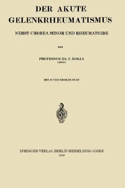 Der Akute Gelenkrheumatismus (English, Friedrich Rolly)