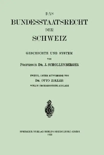 Das Bundesstaatsrecht Der Schweiz (English, Johann Jacob Schollenberger | Otto Zoller)