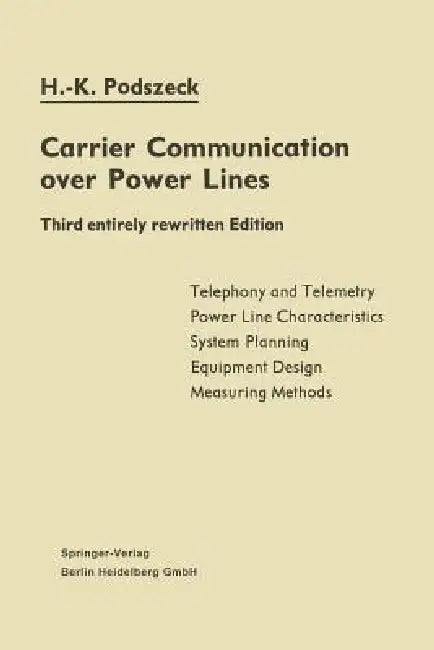 Carrier Communication Over Power Lines (English, Heinrich-Karl Podszeck)
