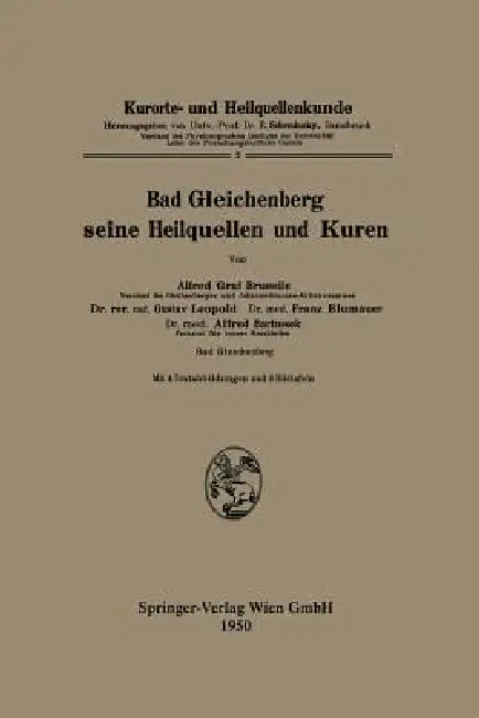 Bad Gleichenberg Seine Heilquellen Und Kuren (English, Alfred Graf Bruselle)