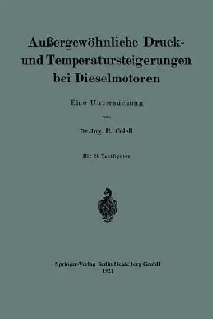 Außergewöhnliche Druck- Und Temperatursteigerungen Bei Dieselmotoren (English, Richard Colell)