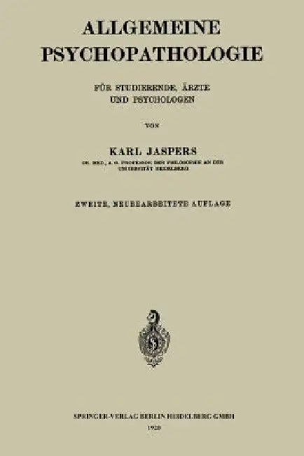 Allgemeine Psychopathologie Für Studierende, Ärzte Und Psychologen (English, Karl Jaspers)