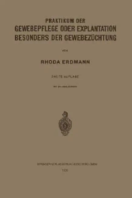 Praktikum Der Gewebepflege Oder Explantation Besonders Der Gewebezüchtung (English, Rhoda Erdmann)