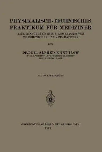 Physikalisch-Technisches Praktikum Für Mediziner (English, Alfred Krethlow | August Hagenbach)