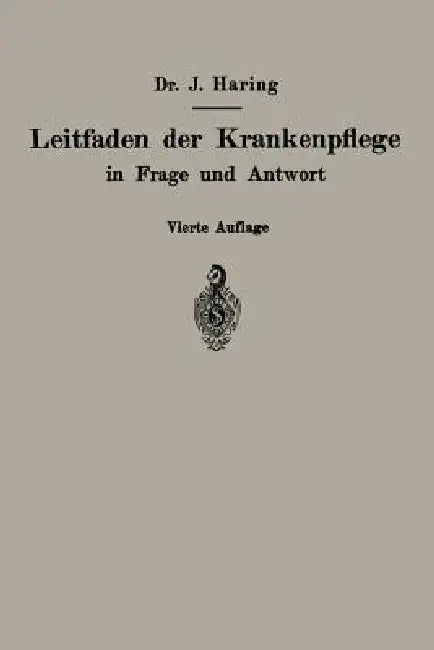 Leitfaden Der Krankenpflege in Frage Und Antwort (English, Johannes Haring | A. Fiedler)