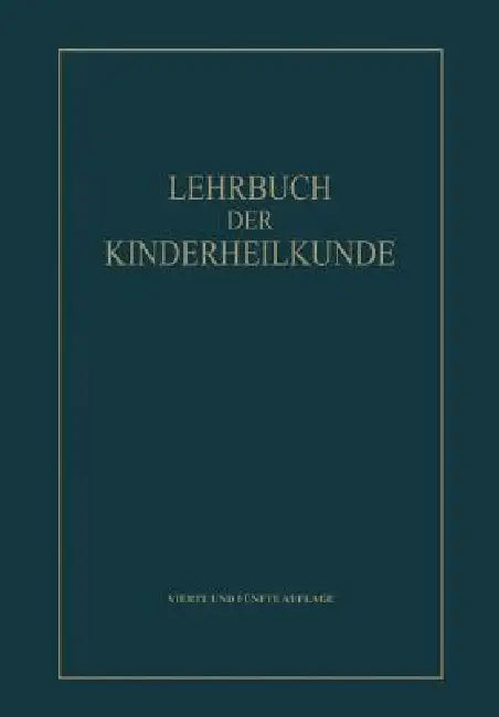 Lehrbuch Der Kinderheilkunde Von (English, Erich G. Rominger)