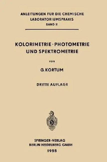 Kolorimetrie - Photometrie Und Spektrometrie (English, Gustav Kortüm)