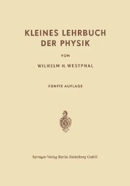 Kleines Lehrbuch der Physik (English, Wilhelm Heinrich Westphal)