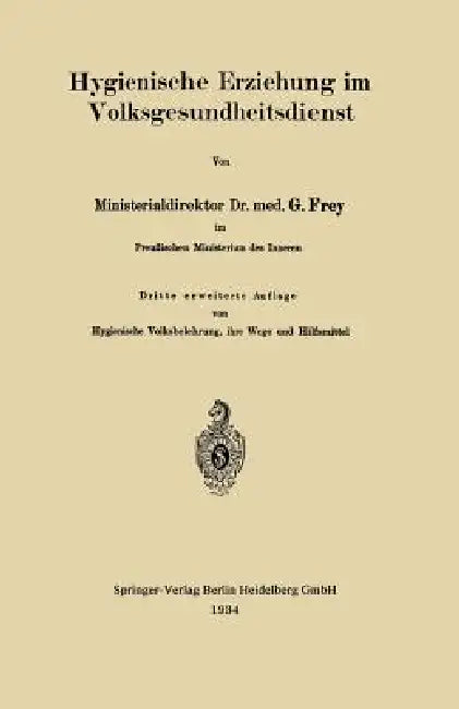 Hygienische Erziehung Im Volksgesundheitsdienst (English, Gottfried Frey)
