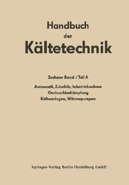 Automatik - Zubehör - Inbetriebnahme Geräuschbekämpfung Kälteanlagen - Wärmepumpen (English, Rudolf Plank)