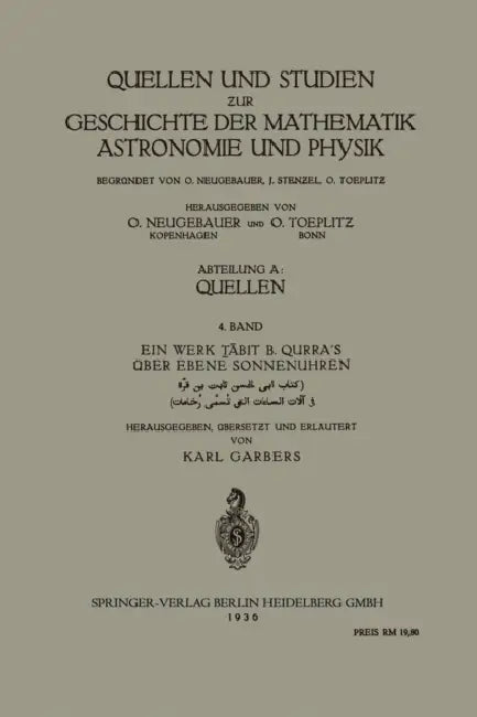 Ein Werk Ṯābit B. Qurra's Über Ebene Sonnenuhren (English, Karl Garbers)