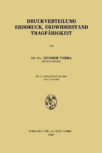Druckverteilung Erddruck, Erdwiderstand Tragfähigkeit (English, Heinrich Pihera)