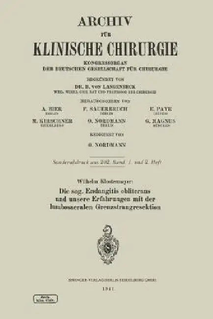 Die Sog. Endangitis Obliterans Und Unsere Erfahrungen Mit Der Lumbosacralen Grenzstrangresektion (English, Wilhelm Klostermeyer)
