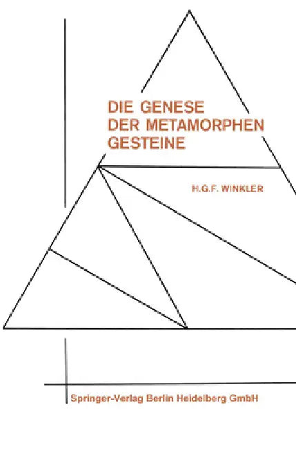 Die Genese der metamorphen Gesteine (English, Helmut Gustav Franz Winkler)