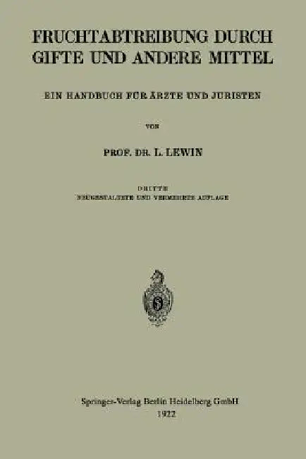 Die Fruchtabtreibung Durch Gifte Und Andere Mittel (English, Louis Lewin)